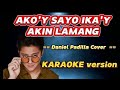 AKO'Y SAYO IKA'Y AKIN LAMANG - Daniel Padilla Cover(KARAOKE version)