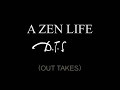 A ZEN LIFE - DT Suzuki (Out-takes)