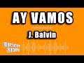 J. Balvin - Ay Vamos (Versión Karaoke)