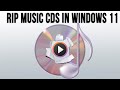 How to Rip Music CDs with the New Windows 11 Media Player