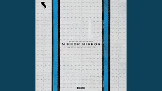 Mirror Mirror (Showtek 360 Blue Edit)