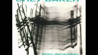 Watch Chet Baker Grey December video