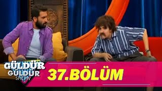 Güldür Güldür Show 37.Bölüm