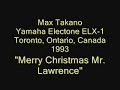 Max Takano - Yamaha Electone ELX-1: "Merry Christmas, Mr. Lawrence"