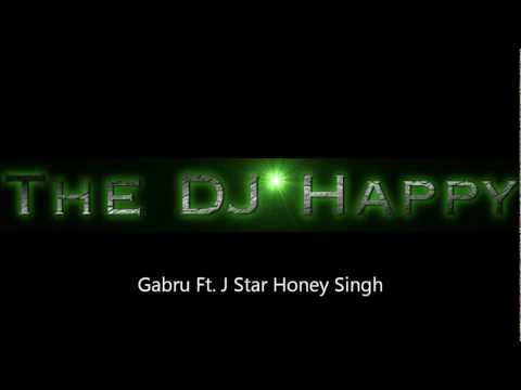 Gabru Ft. J Star Honey Singh (Bhangra Remix) - The DJ Happy