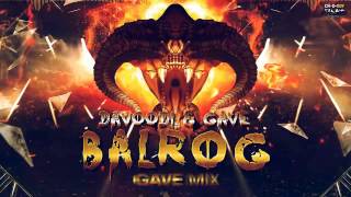 Davoodi & Gave - Balrog Official Preview