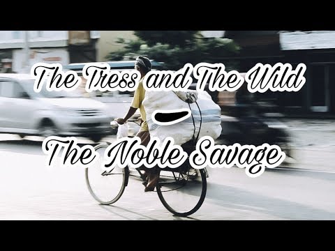 The Noble Savage Video