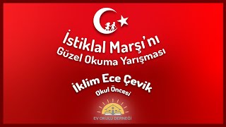 İstiklâl Marşını Güzel Okuma Yarışması - İlkim Ece Çevik - Okul Öncesi
