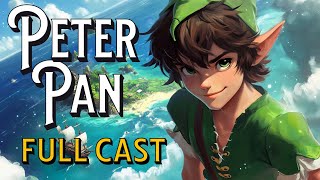 Peter Pan Audiobook Full Cast Different Voices J.m. Barrie Complete Book Length Neverland