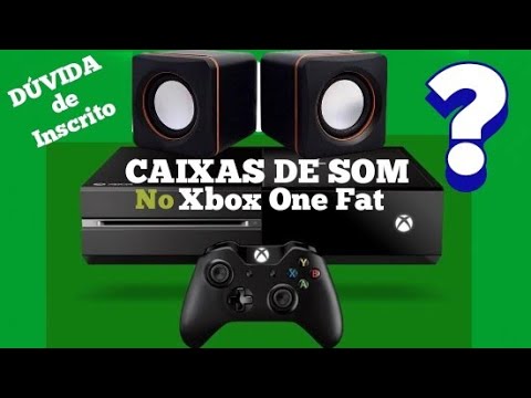 XBOX ONE FAT com CAIXAS DE SOM ?