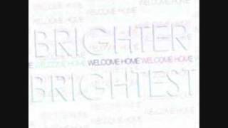 Watch Brighter Brightest Somethings Gotta Change video