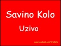 Savino Kolo' Uzivo