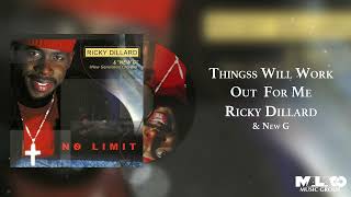 Watch Ricky Dillard Things Will Work Out For Me video