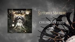 Watch September Mourning Children Of Fate video