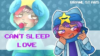 Can't Sleep Love Meme [Brawl Stars] LEONDY