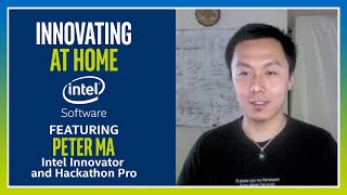 Peter Ma's Latest Application: MixPose | Innovating at Home | Episode 1 | Intel Software
