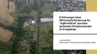 Wirtschaftsförderung für 'AgRo4HiEnd' aus dem laufenden Strukturwandel im Erzgebirge - Jan Kammerl