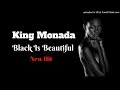 King Monada Black Is Beautiful