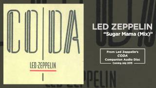 Led Zeppelin - Sugar Mama (Mix) (Official Audio)