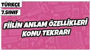 7. Sınıf Türkçe - Fiilin Anlam Özellikleri Konu Tekrarı | 2022