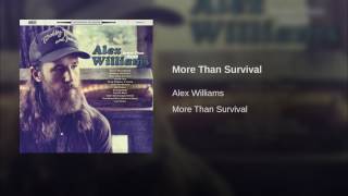 Alex Williams More Than Survival