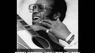 Watch Bobby Womack How I Miss You Baby video