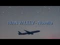 Текст песни IVAN VALEEV - Novella