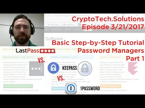 LastPass vs KeePass vs 1Password: Password Managers pt 1, Basic Step-by-Step Tutorial