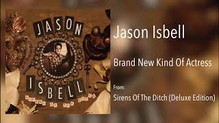 Watch Jason Isbell Brand New Kind Of Actress video