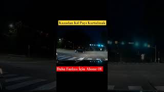Kazadan Kıl Payı Kurtulmak..