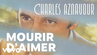 Watch Charles Aznavour Mourir Daimer video