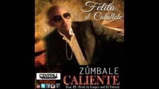 Watch Felito El Caballote Zumbale Caliente feat PJ video