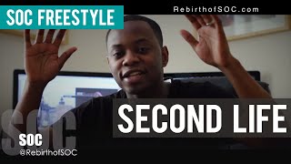 SOC Freestyle: 2nd Life (@RebirthofSOC)