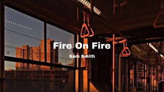 Sam Smith - Fire On Fire [Lyrics] tiktok ver. |”you are perfection my only direc