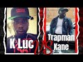 K Luc vs. Trapman Kane