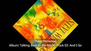 Watch Steve Winwood And I Go video