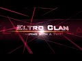 Eltro Clans New Intro