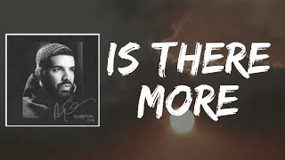 Watch Drake Is There More video