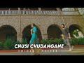 CHUSI CHUDANGANE ~ SLOWED REVERB