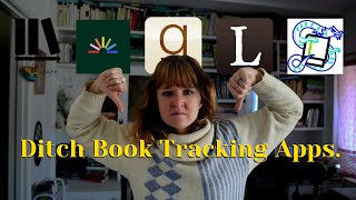 Alternatives To Goodreads And A Rant About Book Tracking Apps