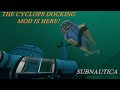 Dock the Cyclops to your base with the Cyclops Docking Mod! - Subnautica
