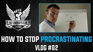 How To Stop Procrastinating - The Striver's Club Vlog #02