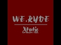 Xtatic - WE RYDE (feat. Kwesta & Chelz)