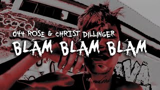 044 Rose & Christ Dillinger - Blam Blam Blam