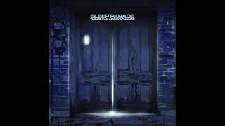 Watch Sleep Parade Barriers video