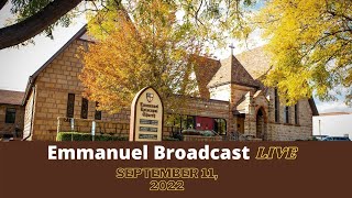 Emmanuel Broadcast LIVE - September 11, 2022