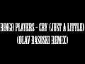 Bingo Players - Cry (Just A Little) (Olav Basoski Remix)