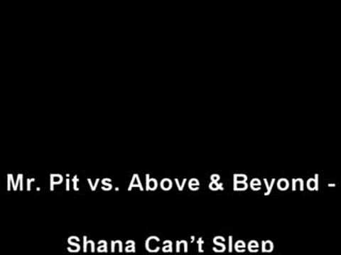Mr. Pit vs. Above & Beyond - Shana Can't Sleep (Armin van Buuren Mashup) 192kbps
