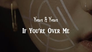 Years Years If You 39 Re Over Me Years Years If You 39 Re Over Me