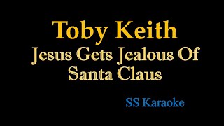 Watch Toby Keith Jesus Gets Jealous Of Santa Claus video